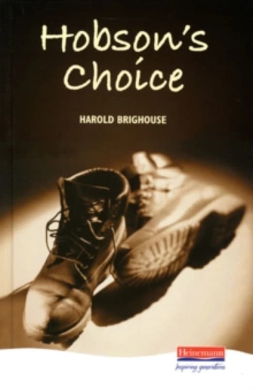 Hobsons Choice by Harold Brighouse Hardback