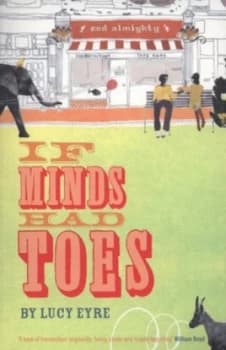 If Minds Had Toes by Lucy Eyre Paperback