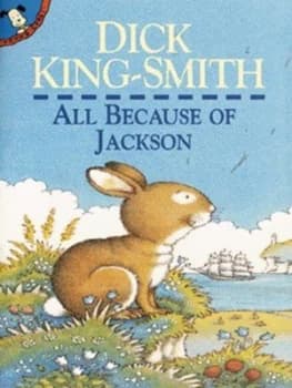 All Because of Jackson by Dick King-Smith Paperback