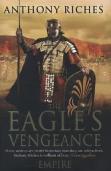The Eagles Vengeance by Anthony Riches Hardback