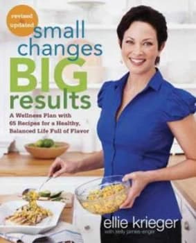 Small Changes Big Results by Ellie Krieger Paperback