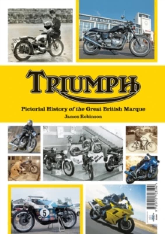Triumph a Pictorial history of a great british Marque Paperback / softback