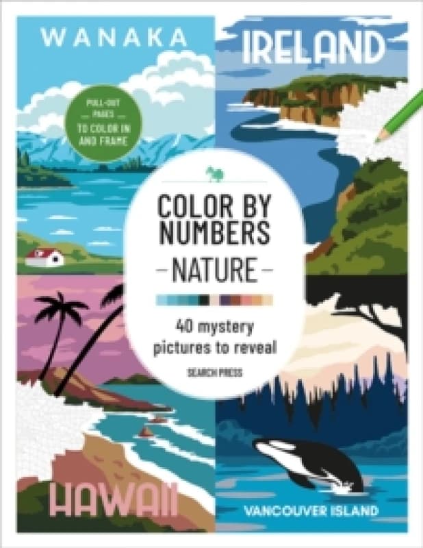Color by Numbers: Nature : 40 Mystery Pictures to Reveal Paperback / softback