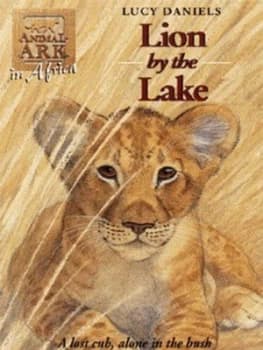 Lion by the Lake by Lucy Daniels Paperback