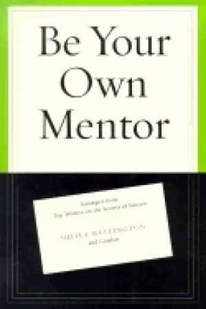 be your own mentor strategies from top women on the secrets of success