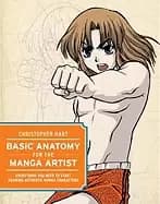 basic anatomy for the manga artist everything you need to start drawing aut