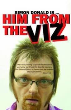 Him off the Viz by Simon Donald Hardback