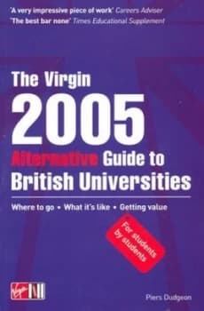 The Virgin Alternative Guide to British Universities by Piers Dudgeon Paperback