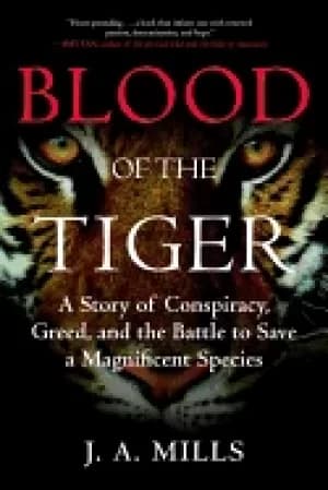 blood of the tiger a story of conspiracy greed and the battle to save a ma