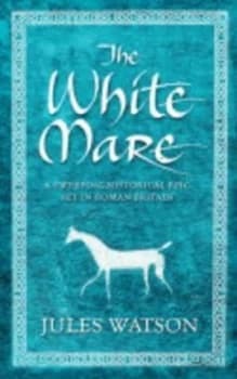 The White Mare by Jules Watson Paperback
