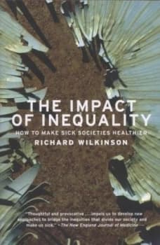 The Impact of Inequality by Richard G. Wilkinson Paperback