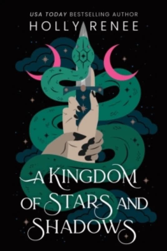 A Kingdom of Stars and Shadows : The First Book in the Dark Enemies to Lovers Fantasy Romance Series (Stars and Shadows Book 1) Paperback / softback
