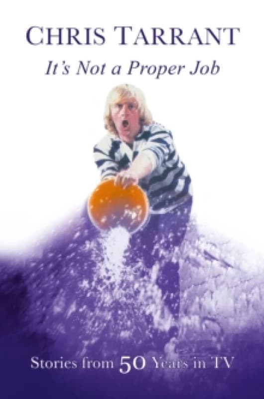 It's Not A Proper Job : Stories From 50 Years in Television Paperback / softback