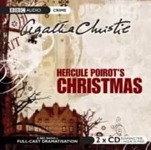 Hercule Poirot's Christmas : BBC Radio 4 Full-cast Dramatisation
