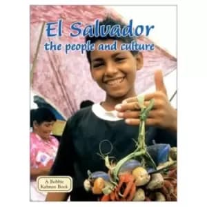 El Salvador the People and Culture People and Culture by Greg Nickles