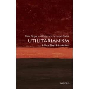 Utilitarianism: A Very Short Introduction by Peter Singer, Katarzyna De Lazari-Radek (Paperback, 2017)