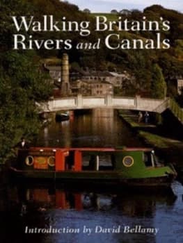 Walking Britains rivers and canals by Paul Atterbury
