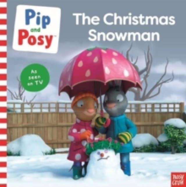 Pip and Posy: The Christmas Snowman (A TV tie-in picture book) Paperback / softback