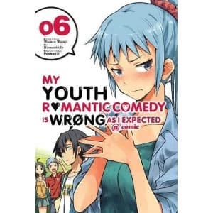 My Youth Romantic Comedy is Wrong, As I Expected @ comic, Vol. 6 (manga) by Wataru Watari (Paperback, 2017)