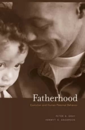 Fatherhood by Peter B Gray