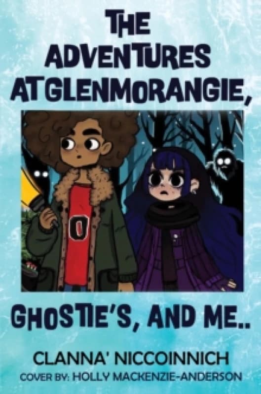 The Adventures at GlenMorangie, Ghostie's, and me.. Paperback / softback