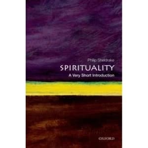 Spirituality: A Very Short Introduction by Philip Sheldrake (Paperback, 2012)