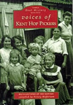 Voices of Kent Hop Pickers by Hilary Heffernan Paperback