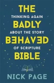 The badly behaved Bible by Nick Page