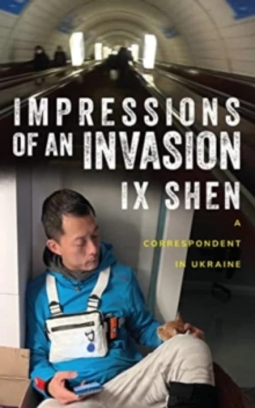 Impressions of an Invasion : A Correspondent in Ukraine Paperback / softback