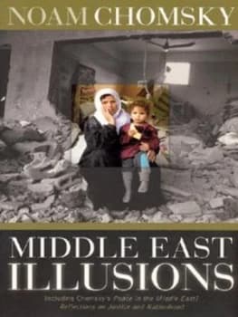 Middle East Illusions by Noam Chomsky Paperback