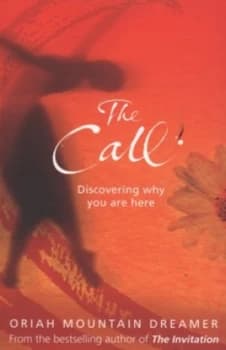 The Call by Oriah Mountain Dreamer Paperback