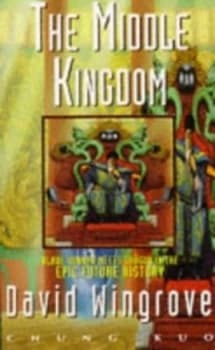 Chung Kuo. Bk.1 the Middle Kingdom by David Wingrove Paperback