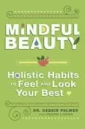 mindful beauty holistic habits to feel and look your best