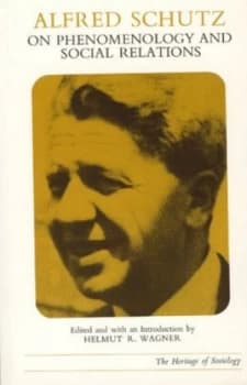 Alfred Schutz on Phenomenology and Social Relations by Alfred Schutz Paperback
