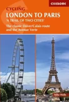Cycling London to Paris : The classic Dover/Calais route and the Avenue Verte