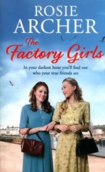 The Factory Girls by Rosie Archer Paperback
