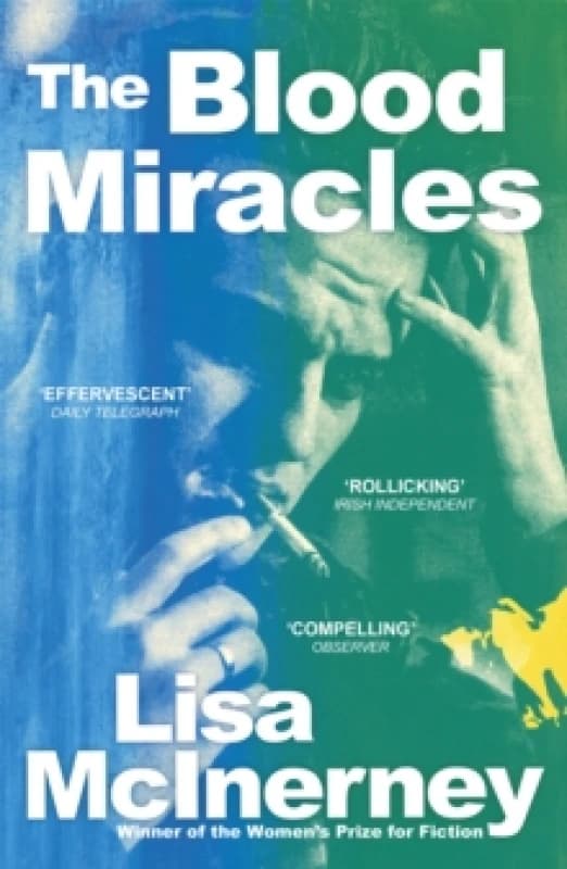 The Blood Miracles : the addictive, high-octane sequel to Womens Prize for Fiction-winning The Glorious Heresies Paperback / softback