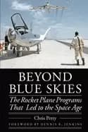 beyond blue skies the rocket plane programs that LED to the space age