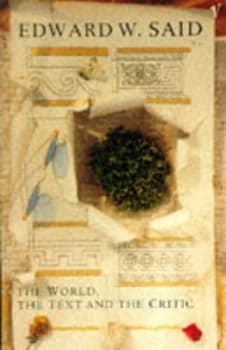 The World the Text and the Critic by Edward W Said Paperback