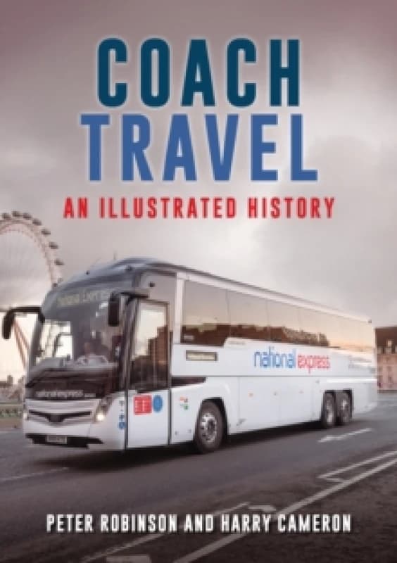 Coach Travel : An Illustrated History Paperback / softback