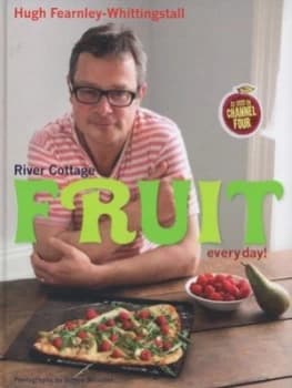 River Cottage Fruit Every Day by Hugh Fearnley-Whittingstall Hardback