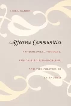 Affective communities by Leela Gandhi