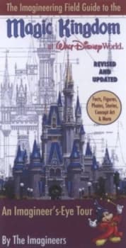 The Imagineering Field Guide to the Magic Kingdom at Walt Disney World by Alex Wright Paperback