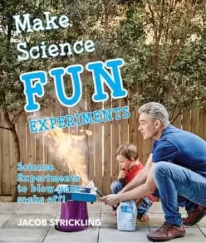 Make science experiments by Jacob Strickling