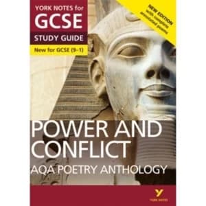 AQA Poetry Anthology - Power and Conflict: York Notes for GCSE (9-1) : Second edition