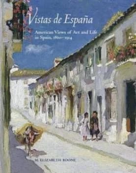 Vistas De Espaa by M. Elizabeth Boone Hardback