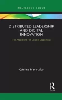 Distributed Leadership and Digital InnovationThe Argument For Couple Leadership