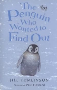 The Penguin Who Wanted to Find Out by Jill Tomlinson Paperback