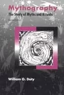 mythography the study of myths and rituals by william g doty