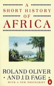 A Short History of Africa by Roland Oliver and J. D Fage Book